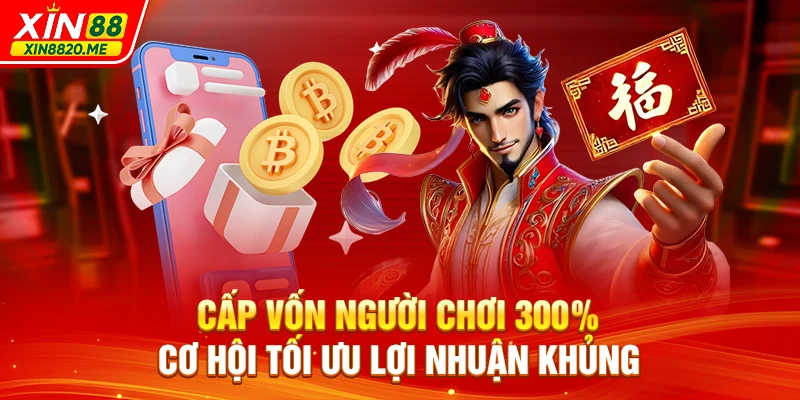 Cấp Vốn Người Chơi 300% - Cơ Hội Tối Ưu Lợi Nhuận Khủng