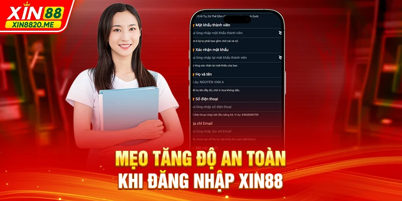 Mẹo tăng độ an toàn khi đăng nhập XIN88