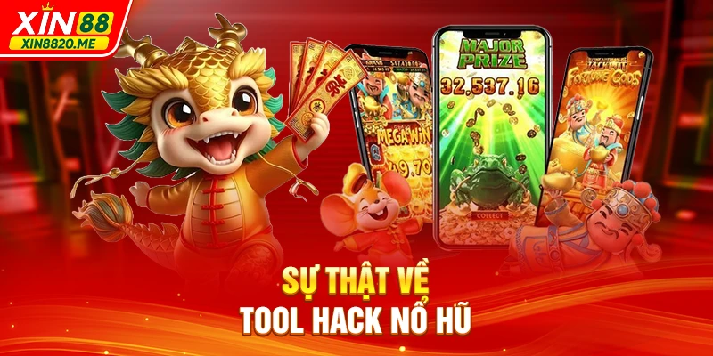 Sự thật về tool hack nổ hũ
